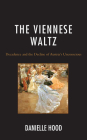 The Viennese Waltz: Decadence and the Decline of Austria's Unconscious Cover Image