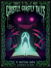 Ghostly, Ghastly Tales: Frights to Tell at Night Series Cover Image
