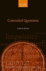 Concealed Questions (Oxford Studies in Theoretical Linguistics) By Ilaria Frana Cover Image
