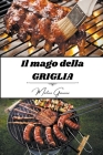 Il mago della griglia By Martino Giannini Cover Image