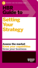 HBR Guide to Setting Your Strategy By Harvard Business Review Cover Image