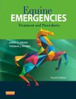 Equine Emergencies: Treatment and Procedures By James A. Orsini, Thomas J. Divers Cover Image