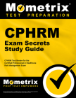 Cphrm Exam Secrets Study Guide: Cphrm Test Review for the Certified Professional in Healthcare Risk Management Exam Cover Image
