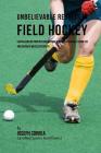 Unbelievable Results in Field Hockey: Capitalizing on your Resting Metabolic Rate's Potential to Drop Fat and Increase Muscle Recovery By Correa (Certified Sports Nutritionist) Cover Image