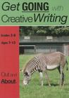 Out And About: Get Going With Creative Writing (US English Edition) Grades 2-8 Cover Image