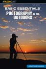 Basic Essentials(r) Photography in the Outdoors By Jonathan Hanson Cover Image