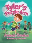 Tyler's Purple Arm By Amanda J. Donahue Cover Image