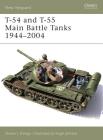 T-54 and T-55 Main Battle Tanks 1944–2004 (New Vanguard #102) By Steven J. Zaloga, Hugh Johnson (Illustrator) Cover Image