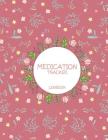Medication Tracker Logbook: Pink Girl, Daily Medicine Record Tracker 120 Pages Large Print 8.5