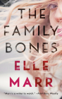 The Family Bones By Elle Marr, Jesse Vilinsky (Read by), Sura Siu (Read by) Cover Image