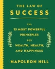 The Law of Success: The 15 Most Powerful Principles for Wealth, Health, and Happiness Cover Image