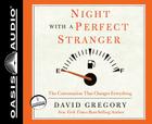 Night with a Perfect Stranger (Library Edition): The Conversation That Changes Everything Cover Image