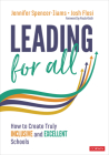 Leading for All: How to Create Truly Inclusive and Excellent Schools By Jennifer Spencer-Iiams, Josh Flosi Cover Image