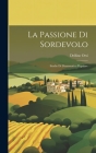 La Passione di Sordevolo: Studio di Drammatica Popolare By Delfino Orsi Cover Image