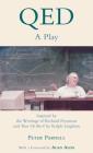 Qed: A Play Inspired by the Writings of Richard Feynman and Tuva or Bust!by Ralph Leighton (Applause Books) By Peter Parnell Cover Image