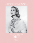 Grace of Monaco: Princess in Dior By Florence Müller (Text by), Frederic Mitterrand (Text by), Prince Albert II of Monaco (Foreword by), Bernard Arnault (Foreword by), Brigitte Richart (Text by) Cover Image