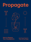 Propagate: How to Regrow your Houseplants Cover Image