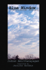 Blue Window (Ventana Azul) By Indran Amirthanayagam, Jennifer Rathbun (Translator) Cover Image