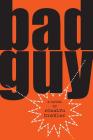 Bad Guy: A Novel Cover Image