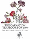 The Carnation Yearbook for 1909 By Roger Chambers (Introduction by), The American Carnation Society Cover Image
