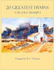 20 Greatest Hymns for Solo Trumpet By B. C. Dockery Cover Image