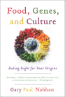 Food, Genes, and Culture: Eating Right for Your Origins Cover Image