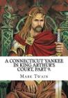 A Connecticut Yankee in King Arthur's Court, Part 9. Cover Image