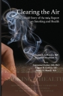 Clearing the Air: The Untold Story of the 1964 Report on Smoking and Health: The Untold Story of the By Charles A. LeMaistre, Donald R. Shopland Cover Image