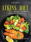 The New Atkins Diet Salads Cookbook: Super Easy to Make Recipes Cover Image