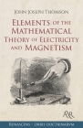 Elements of the Mathematical Theory of Electricity and Magnetism Cover Image