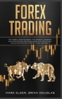 Forex Trading: The Forex trading book with basics, secrets and strategies for beginners with practical examples for big profits from Cover Image