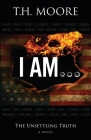 I Am... By T. H. Moore Cover Image