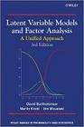 Latent Variable Models and Factor 3e By David J. Bartholomew, Martin Knott, Irini Moustaki Cover Image