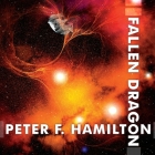 Fallen Dragon Lib/E By Peter F. Hamilton, John Lee (Read by) Cover Image