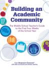 Building an Academic Community: The Middle School Teacher's Guide to the First Four Weeks of the School Year By Amber Searles, Ellie Cornecelli Cover Image