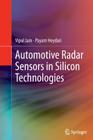 Automotive Radar Sensors in Silicon Technologies By Vipul Jain, Payam Heydari Cover Image