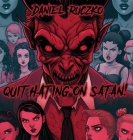 Quit Hating On Satan! Cover Image