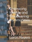 Embracing Identity and Empowering Communities Cover Image