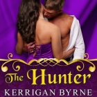 The Hunter (Victorian Rebels #2) By Kerrigan Byrne, Derek Perkins (Read by) Cover Image