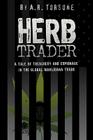 Herb Trader By Arthur R. Torsone Cover Image