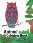 Animal Coloring Book: Stress Relieving Designs to Color. Extra-Thick High-Quality Perforated Pages . Cover Image