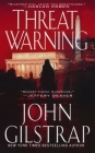 Threat Warning (A Jonathan Grave Thriller #3) By John Gilstrap Cover Image