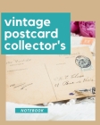 Vintage Postcard Collector's Notebook: Postcard Collection Postcard Date - Details of Postcard - Purchased/Found From - History Behind Postcard - Sket By Collectsy Press Cover Image