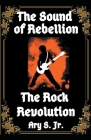 The Sound of Rebellion The Rock Revolution Cover Image