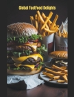 Global Fastfood Delights By Mahdi Amini Cover Image