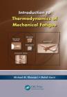 Introduction to Thermodynamics of Mechanical Fatigue Cover Image