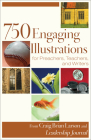 750 Engaging Illustrations for Preachers, Teachers, and Writers Cover Image