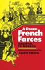 A Dozen French Farces (Limelight) By Albert Bermel (Editor) Cover Image