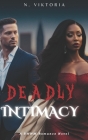 Deadly Intimacy: An Interracial BWWM Dark Mafia Italian Billionaire Playboy Secret Baby Romance (Dangerous Love #3) By N. Viktoria Cover Image