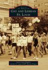 Gay and Lesbian St. Louis (Images of America) Cover Image